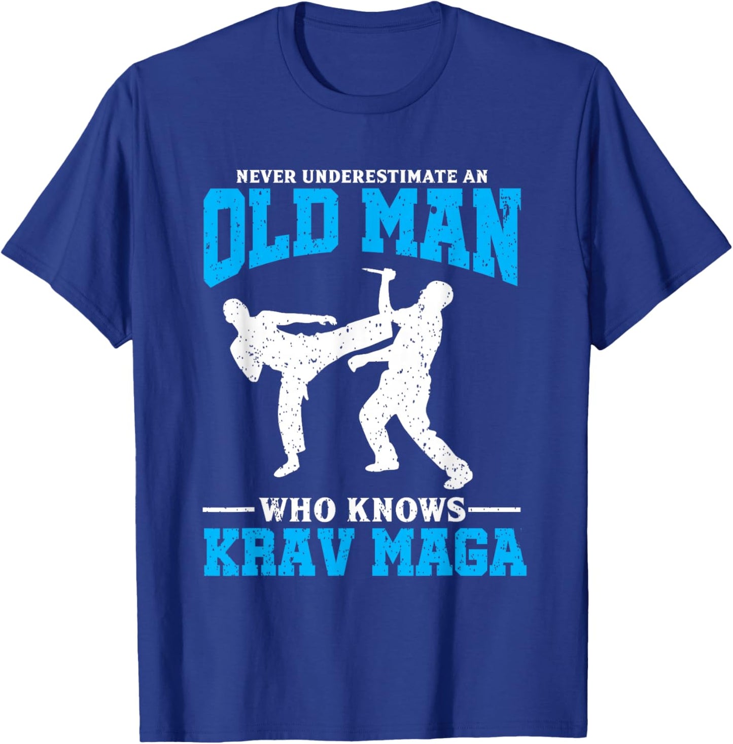 Never Underestimate An Old Man Krav Maga Graphic T-Shirt - T-Shirt | Royal