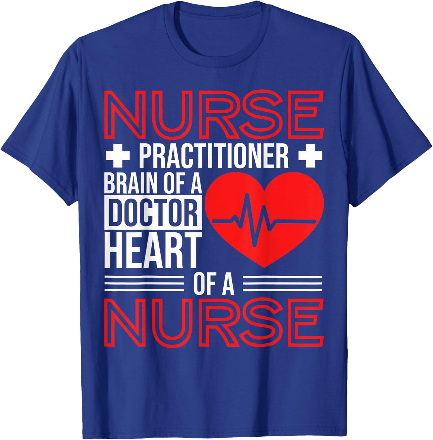 New Nurse Practitioners Nurse Practitioner Brain Of A Doctor T-Shirt - T-Shirt | Royal