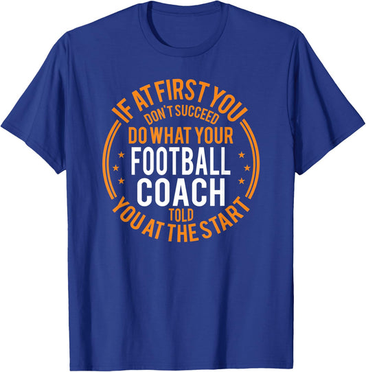 Funny Sport Instructor and Player Funny Football Coach T-Shirt - T-Shirt | Royal