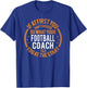 Funny Sport Instructor and Player Funny Football Coach T-Shirt - T-Shirt | Royal