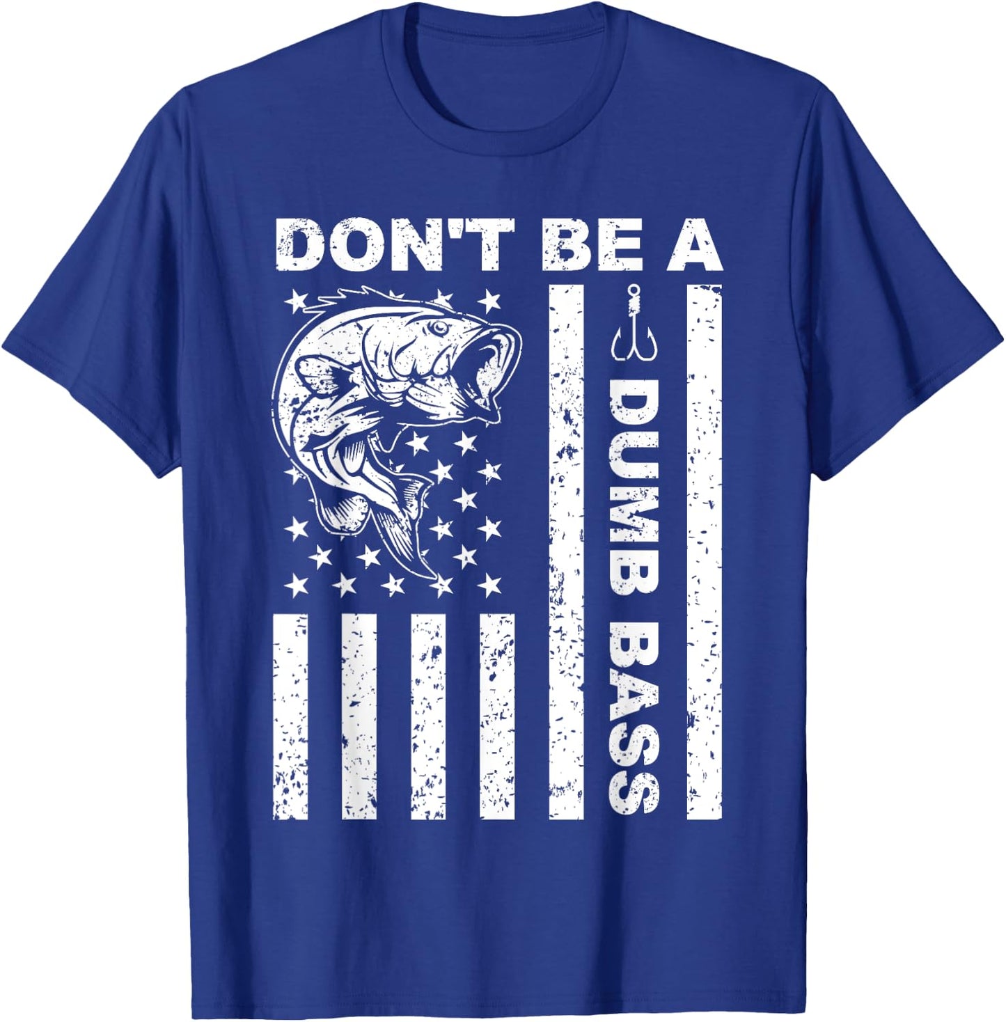 funny fishing Don't Be A Dumb Bass funny American Flag Dad T-Shirt - T-Shirt | Royal