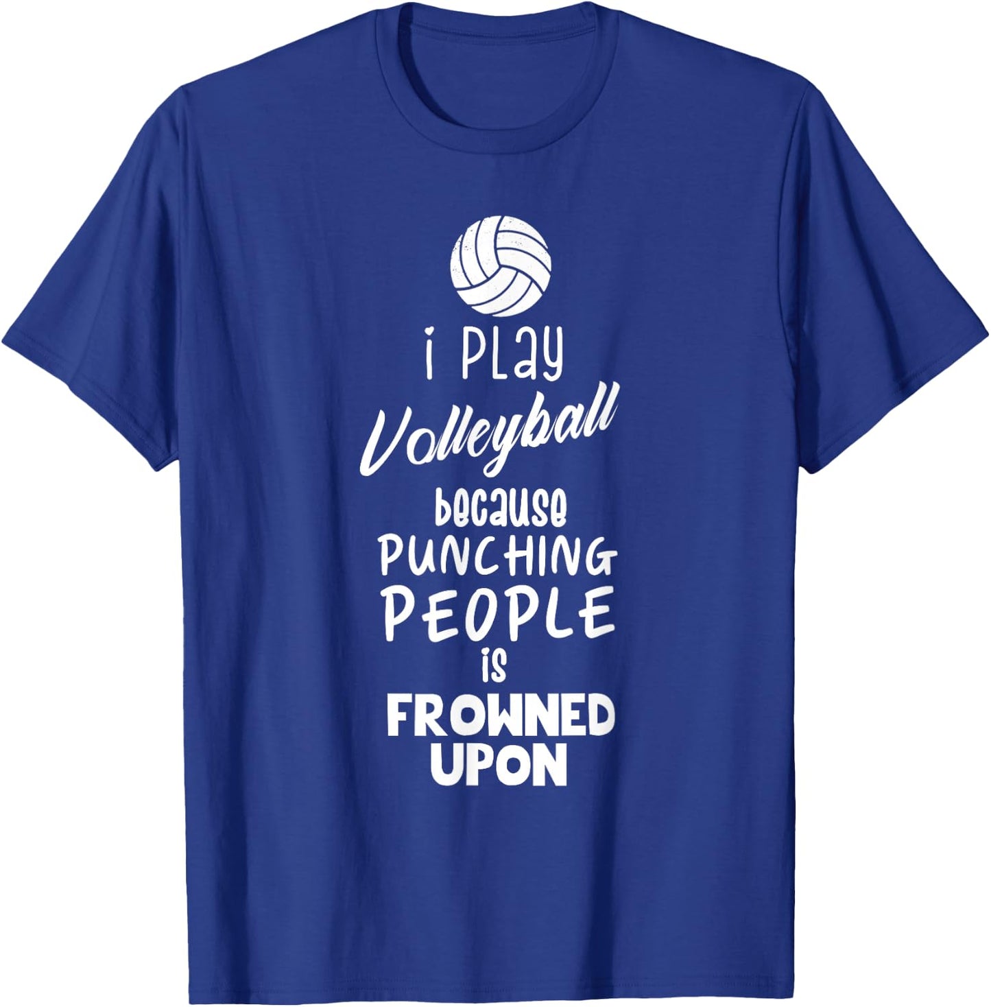 Funny Volleyball I Play Volleyball T-Shirt - T-Shirt | Royal