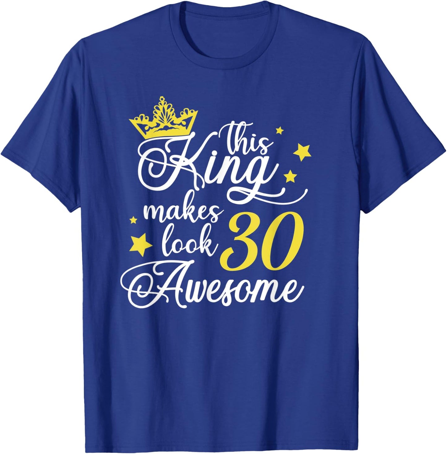 30th Birthday Gifts 30th Birthday Party Ideas Funny T-Shirt - T-Shirt | Royal