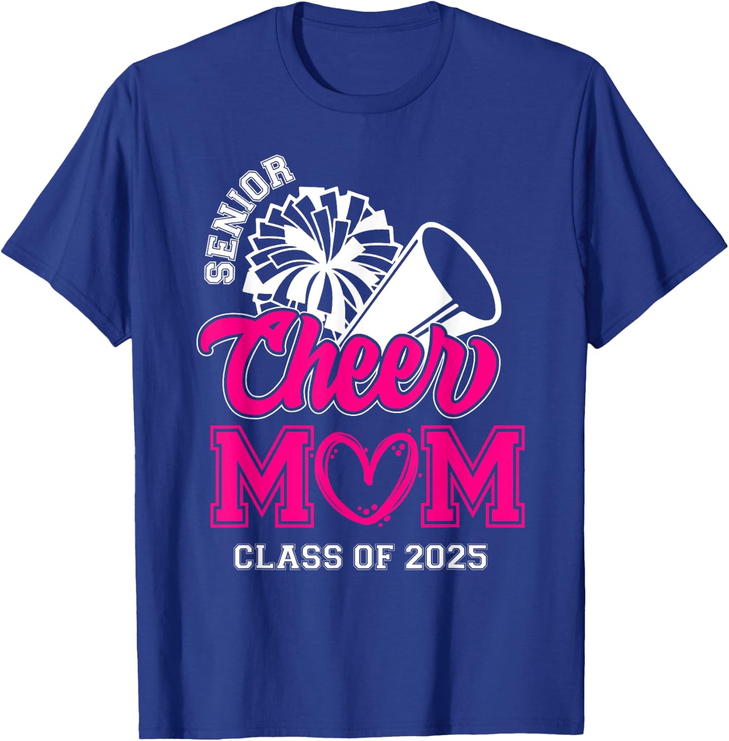 Senior Cheerleader Mom Cheer Class Of 2025 Graduation Women T-Shirt - T-Shirt | Royal