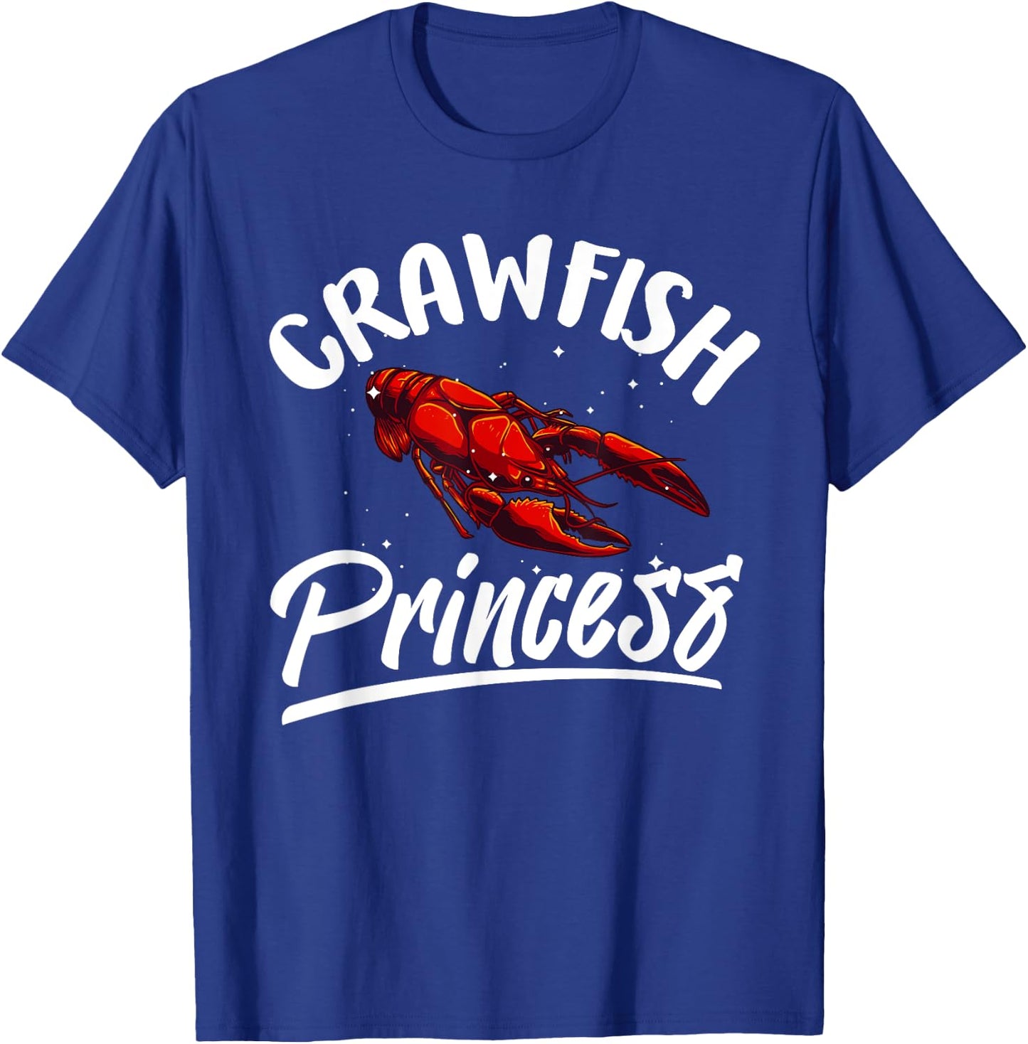 Funny Crawfish Gift Cool Crawfish Princess Girls T-Shirt - T-Shirt | Royal