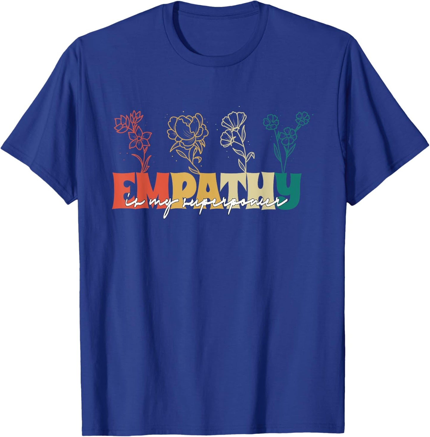 Empathy Is My Superpower | Social Worker T-Shirt - T-Shirt | Royal