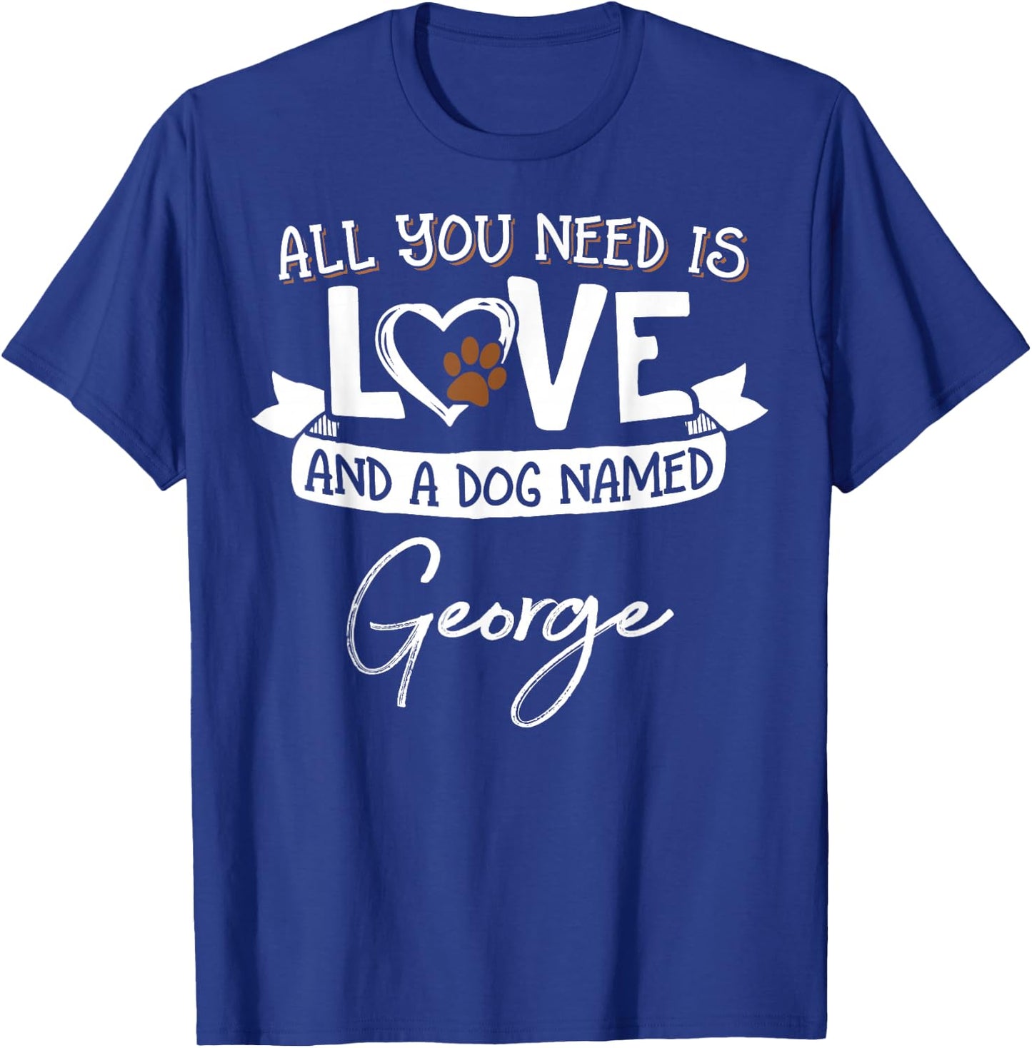 Cute Dog Named George Shirt and Men T-Shirt - T-Shirt | Royal