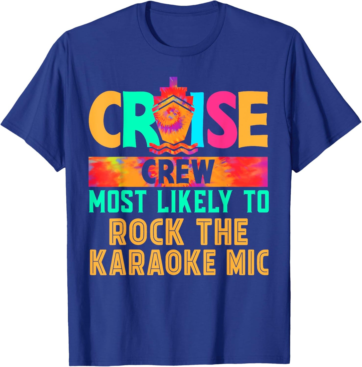 Cruise Crew Most Likely to Rock The Karaoke Mic Hippie T-Shirt - T-Shirt | Royal