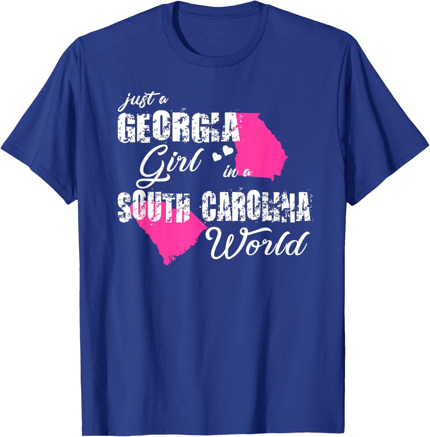 Funny Georgia Shirts Just a Georgia girl in a South Carolina T-Shirt - T-Shirt | Royal