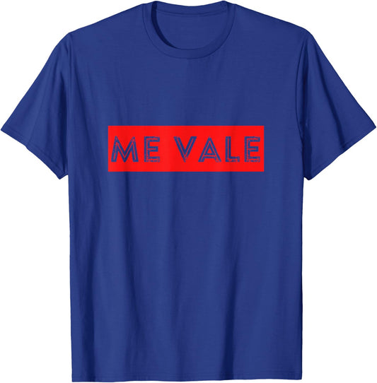 Me Vale Slang Design Spanish is no matter T-Shirt - T-Shirt | Royal