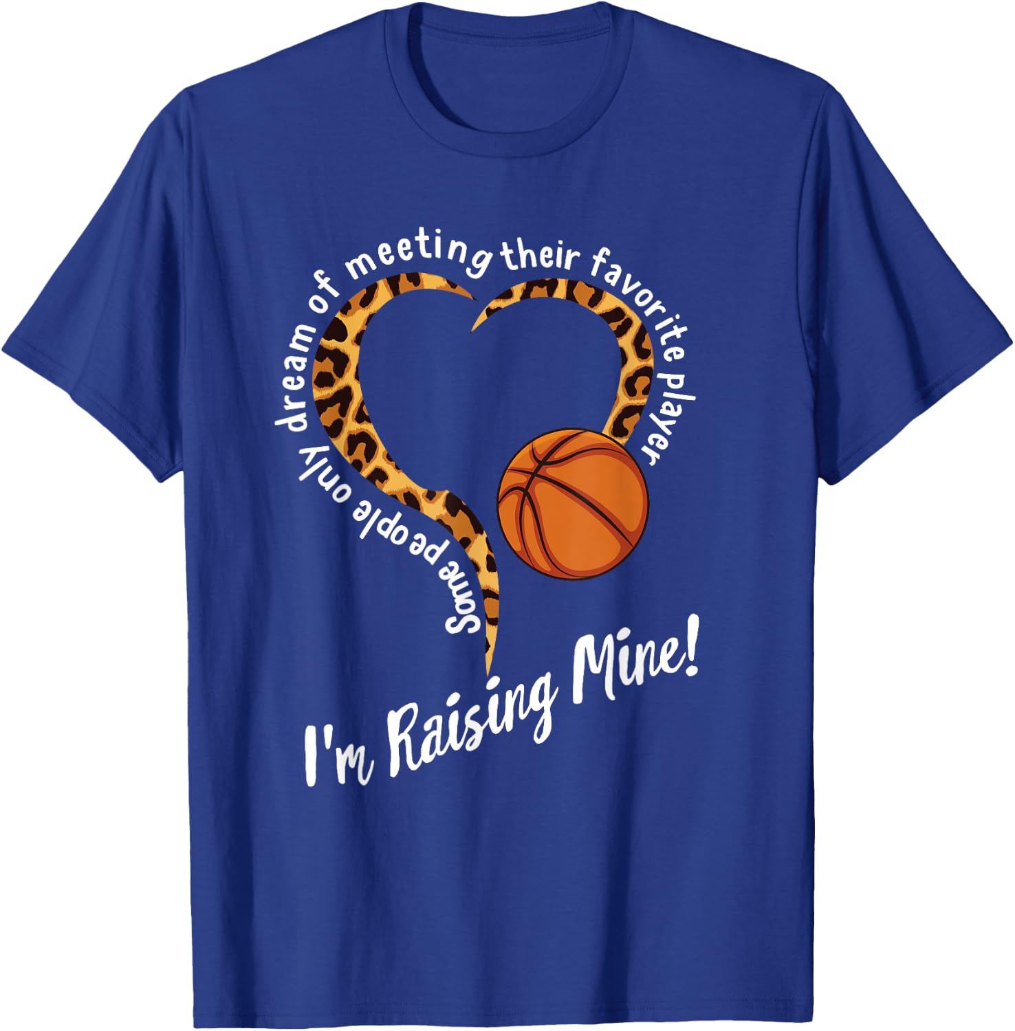 Basketball Mom Mothers day Raising Favorite Player Leopard T-Shirt - T-Shirt | Royal