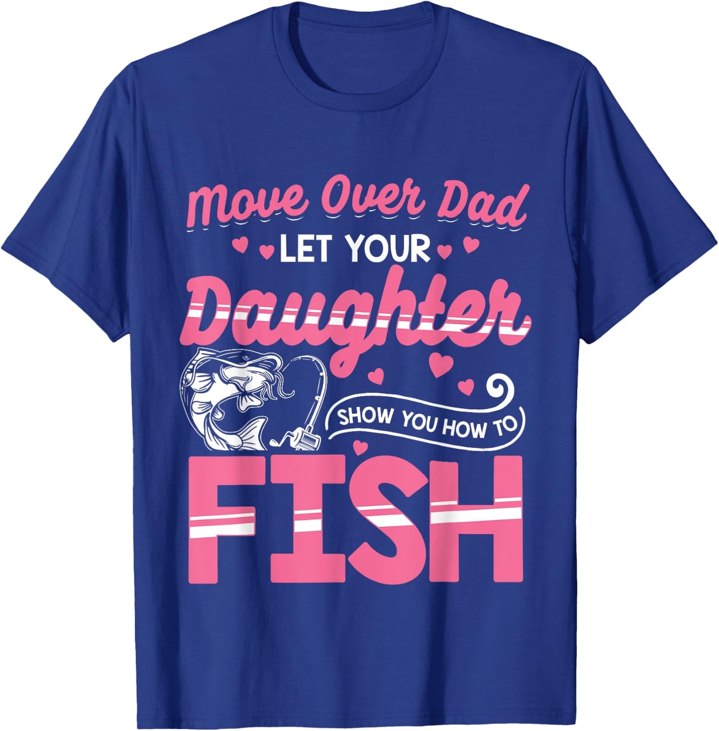 Daughter Fishing Shirt Dad Daughter Matching Fishing T-Shirt - T-Shirt | Royal