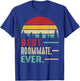 Best Roommate Ever Cool Retro Vintage Roommate Birthday Gift T-Shirt - T-Shirt | Royal