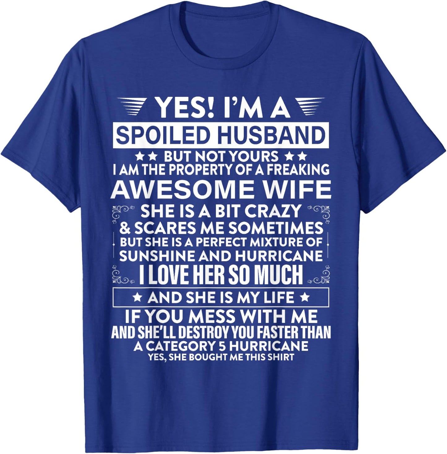 Yes i'm A Spoiled Husband But Not Yours awesome Wife T-Shirt - T-Shirt | Royal