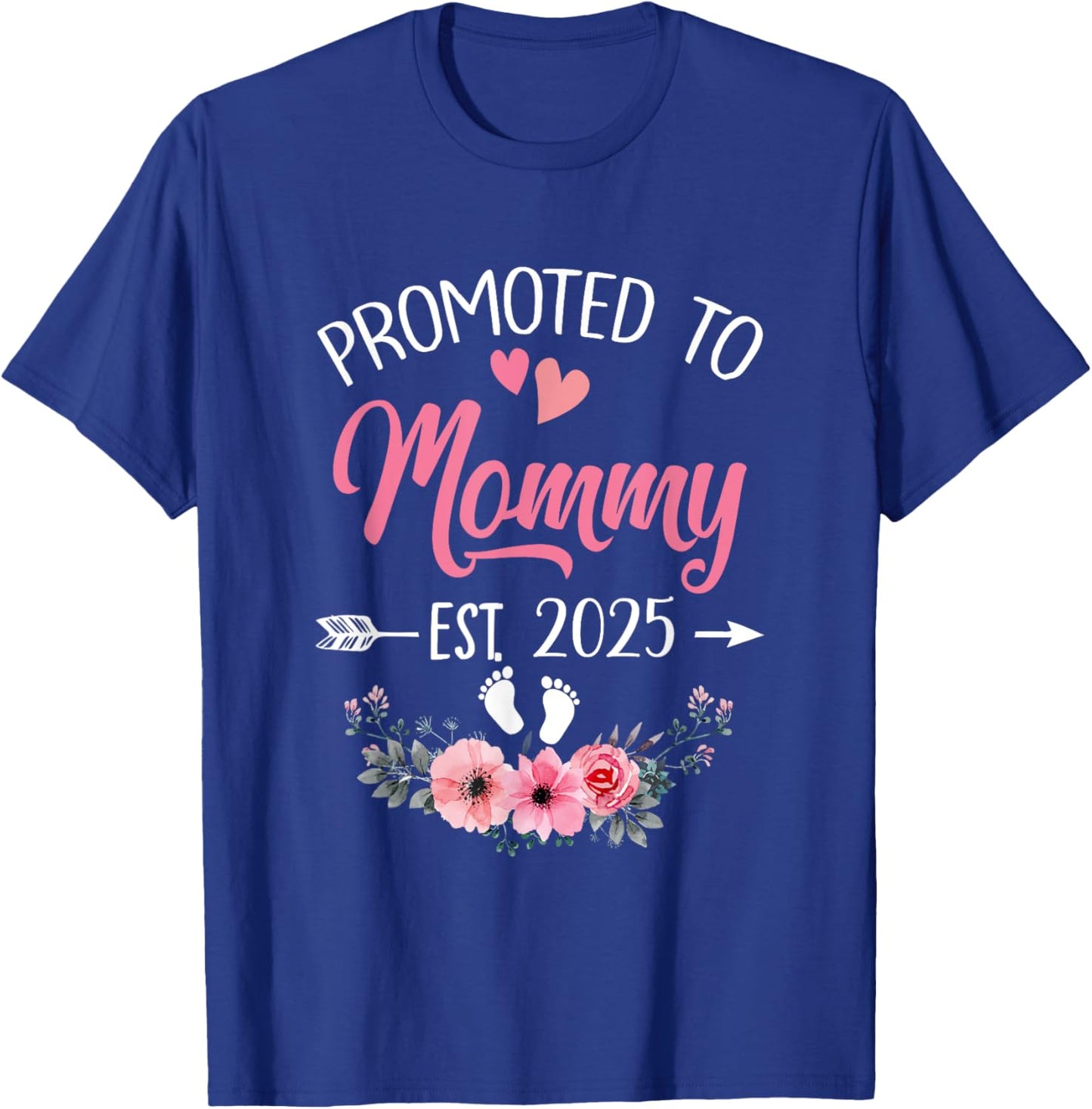 Promoted To Mommy Est 2025 Mothers Day First Time T-Shirt - T-Shirt | Royal