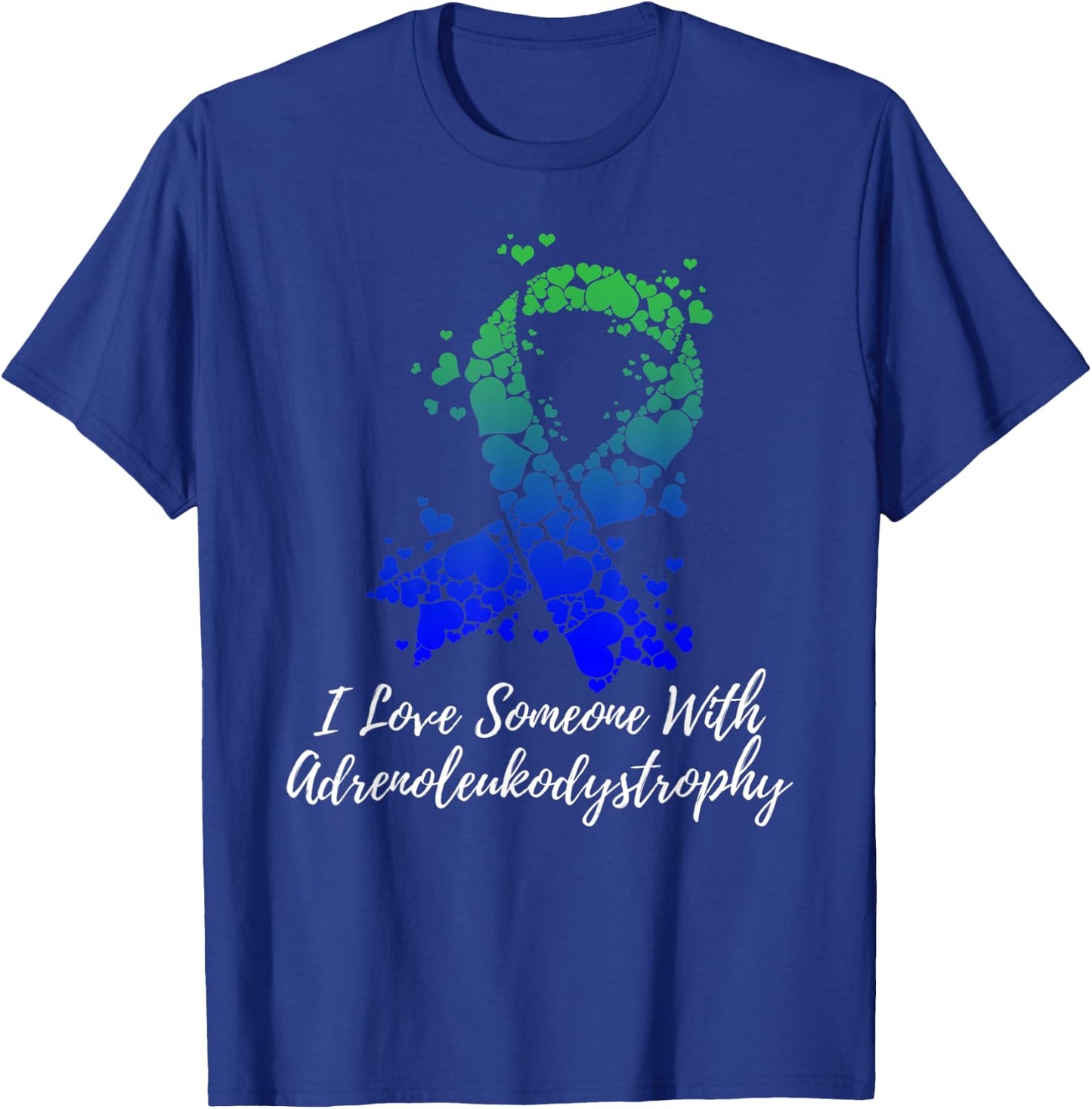 I Love Someone With Adrenoleukodystrophy Awareness T-Shirt - T-Shirt | Royal