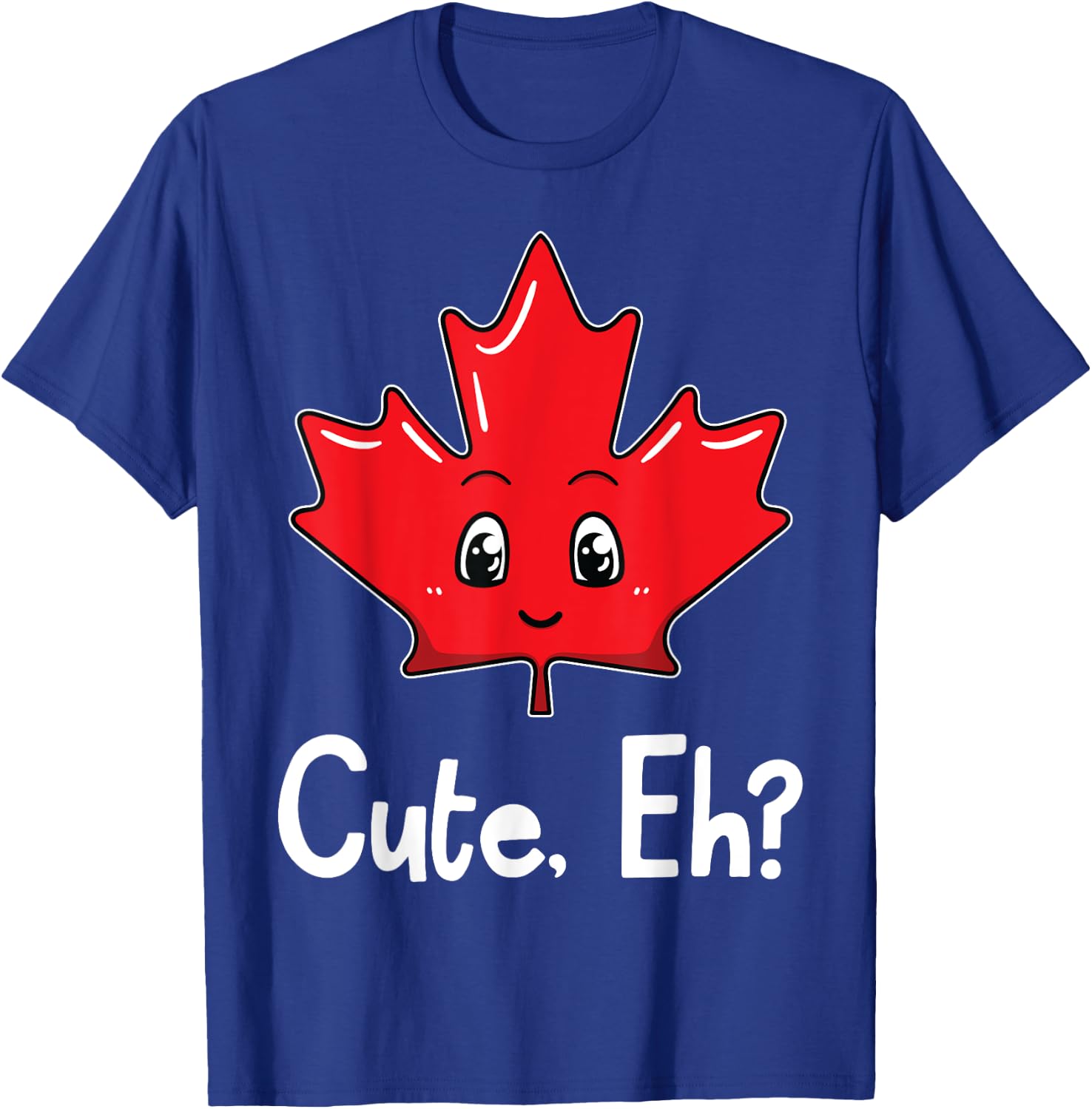 Eh Canadian Flag Maple Leaf Funny Canada Souvenir Tourist T-Shirt - T-Shirt | Royal