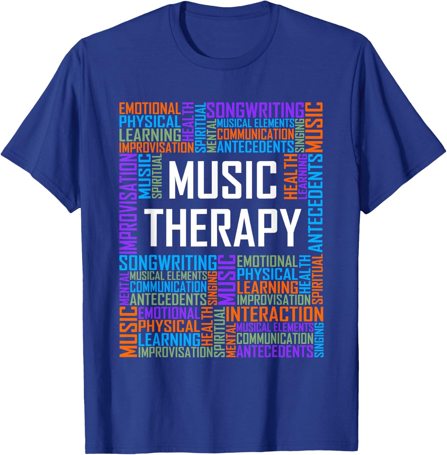 Music Therapy Words Gift Therapist Appreciation Graduation T-Shirt - T-Shirt | Royal