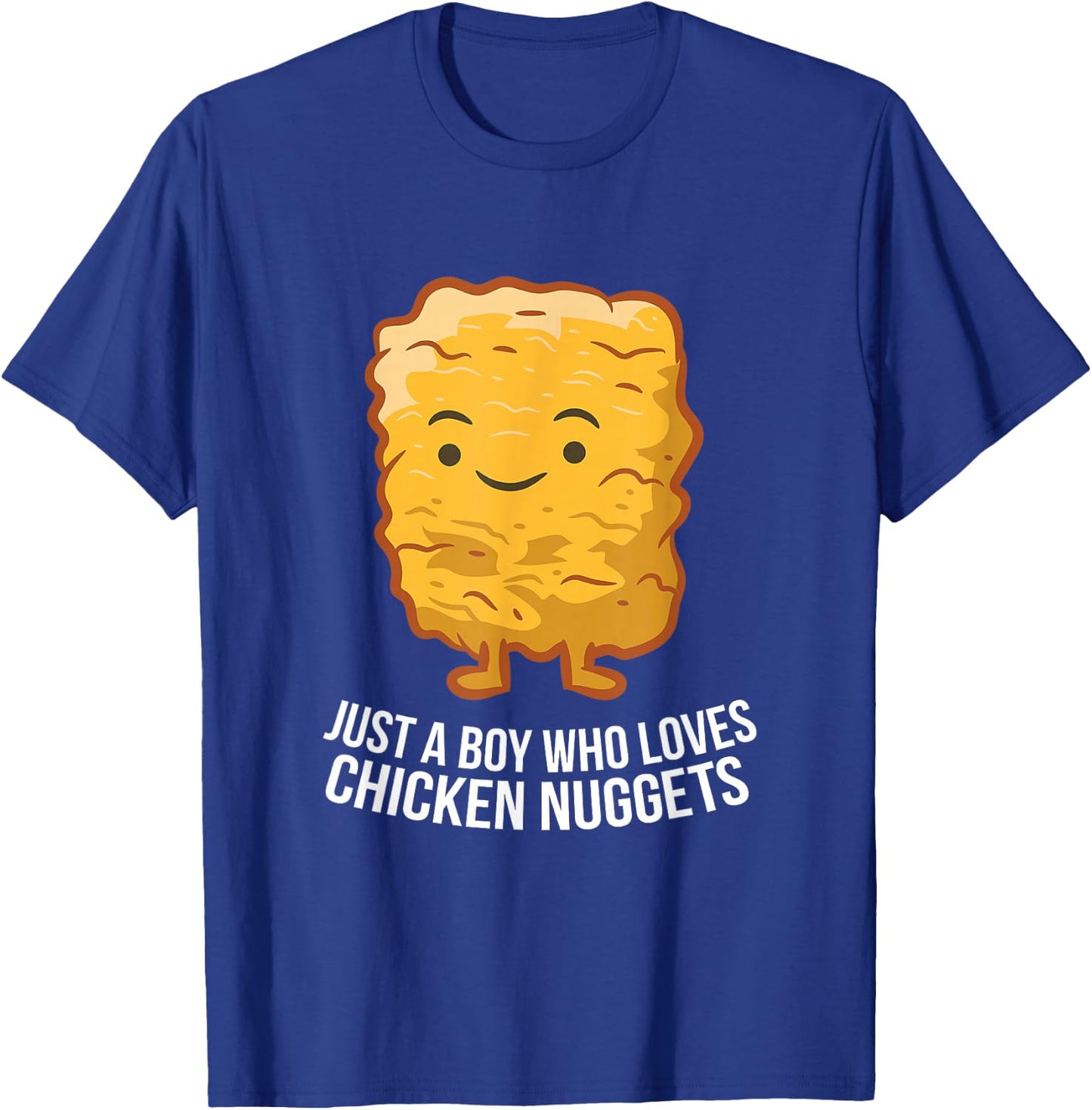 Chicken Nuggets Son Just A Boy Who Loves Chicken Nuggets T-Shirt - T-Shirt | Royal