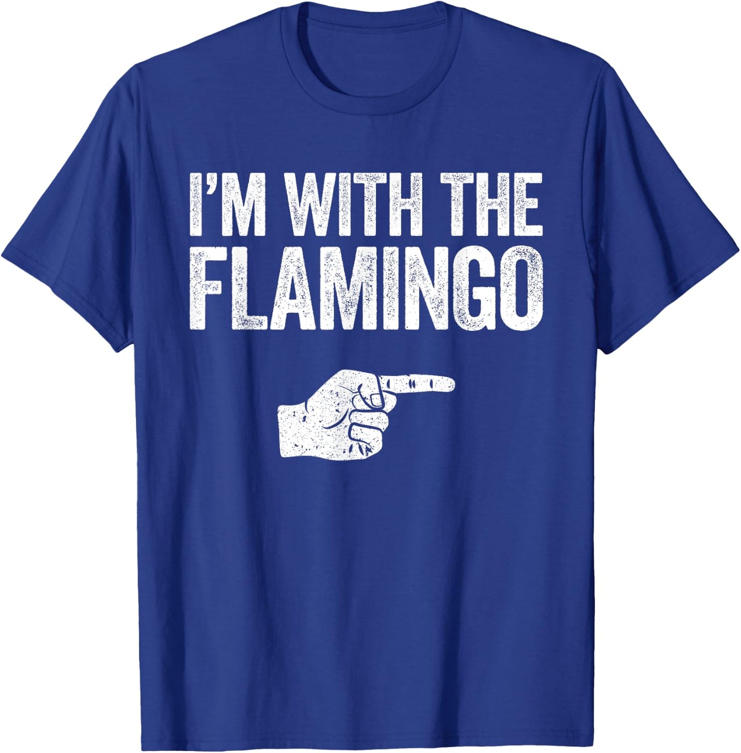 I'm With The Flamingo Matching Flamingo Costume T-Shirt - T-Shirt | Royal