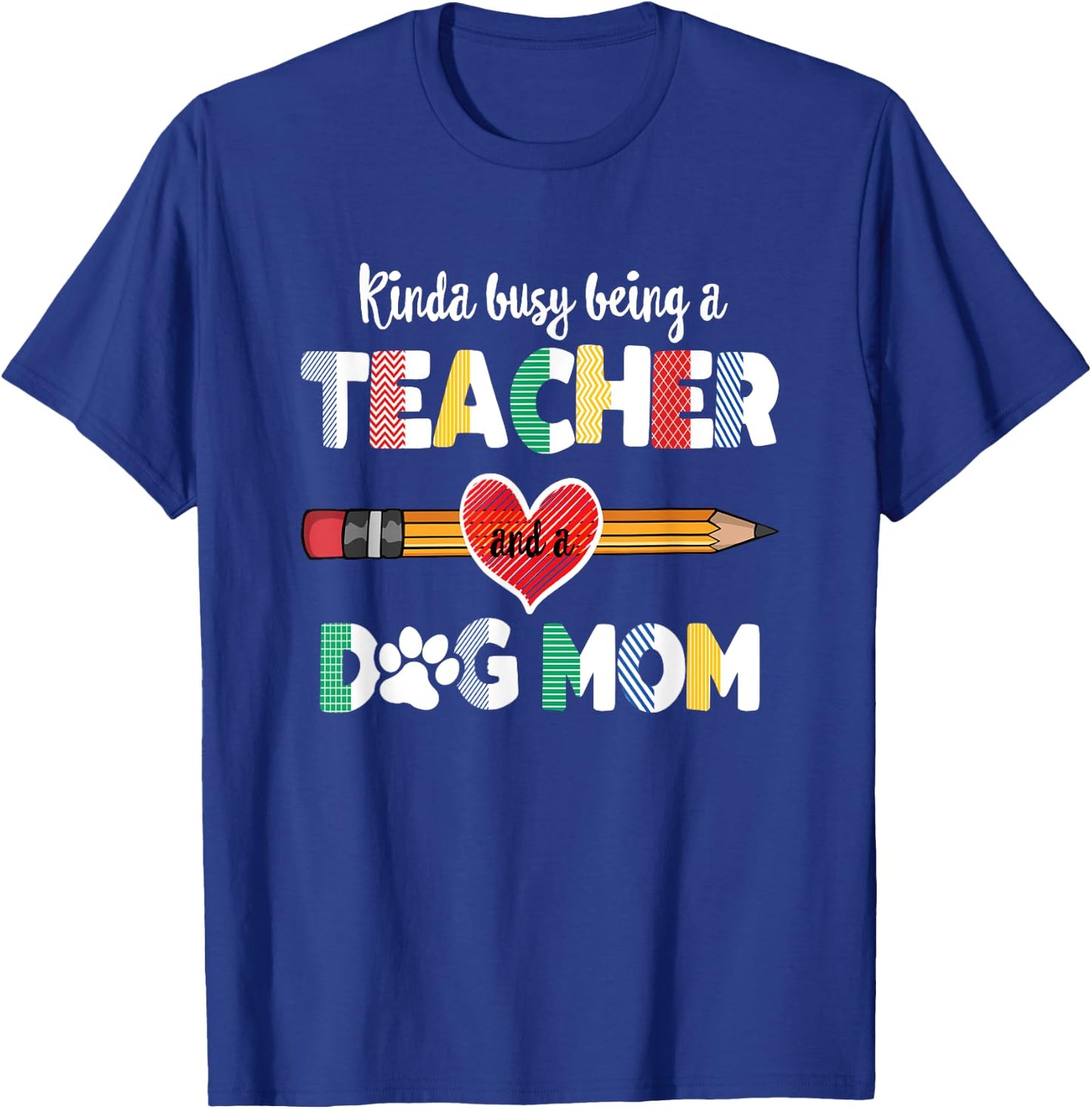 Funny Mothers day for teacher dog lover, Dog Mom Teacher T-Shirt - T-Shirt | Royal
