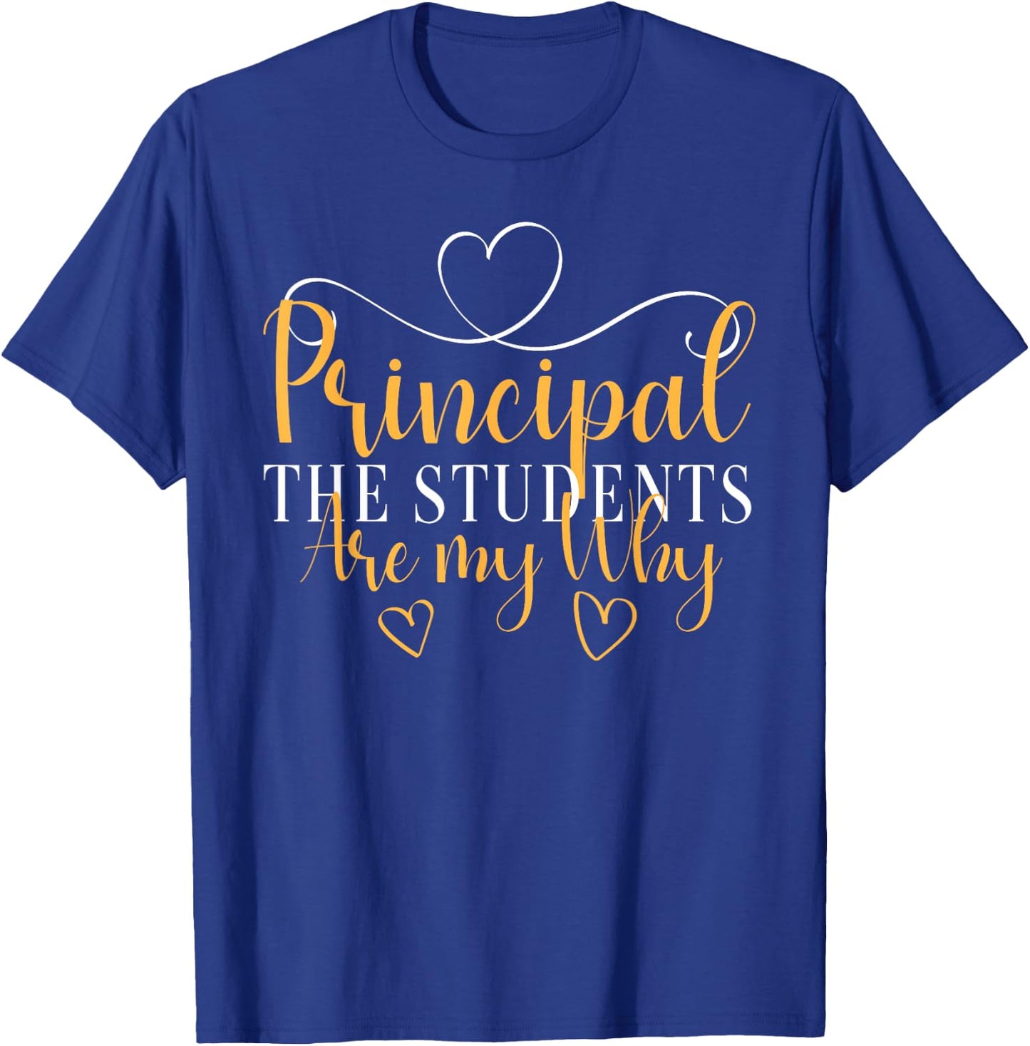 The Students Are My Why Principal T-Shirt - T-Shirt | Royal