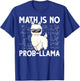 Funny Math Nerd Geek Llama Animal Alpaca Mathematician Math T-Shirt - T-Shirt | Royal