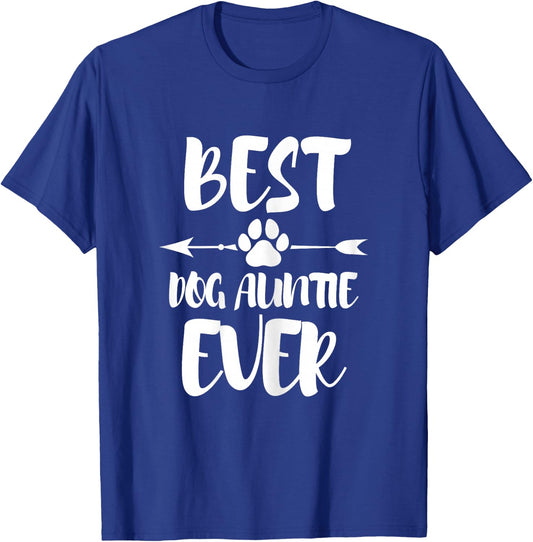 Best Dog Aunt Ever Dog Aunt T-Shirt - T-Shirt | Royal