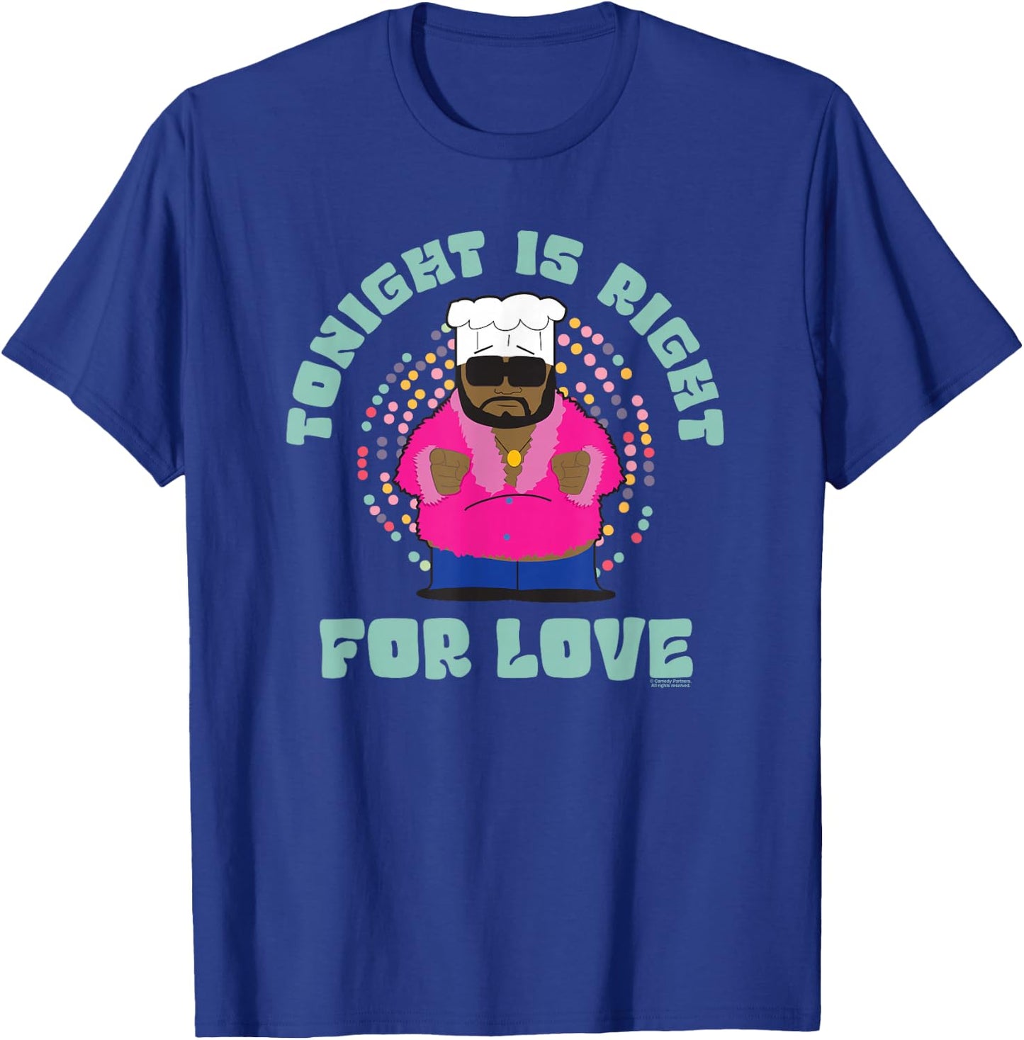 South Park Chef Tonight is Right T-Shirt - T-Shirt | Royal