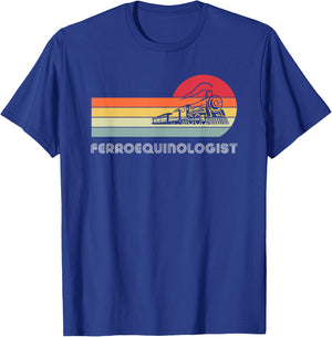 Ferroequinologist Model Train Enthusiast Railroading Railfan T-Shirt - T-Shirt | Royal