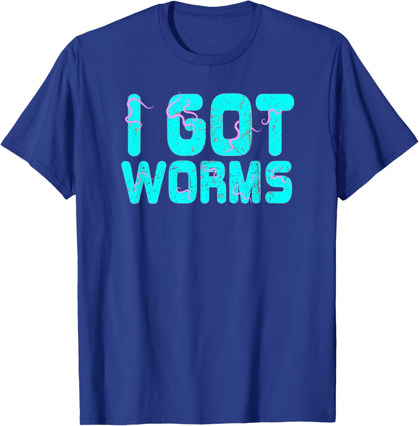 I Got Worms Funny Fishing Sayings Gift T-Shirt - T-Shirt | Royal