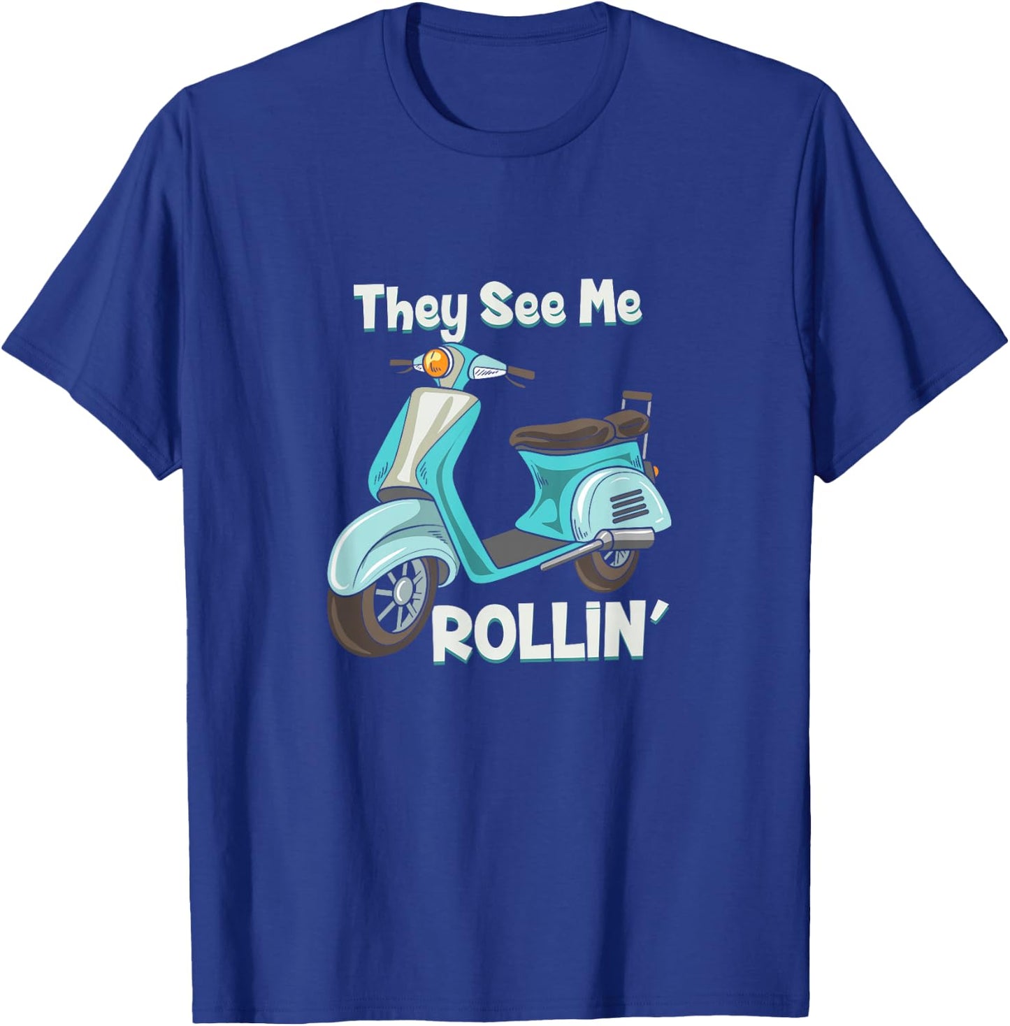 They See Me Rollin' - Funny Cute Moped T-Shirt - T-Shirt | Royal