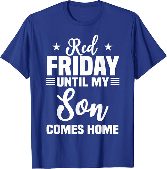 Red Friday Until My Son Comes Home Military Deployed T-Shirt - T-Shirt | Royal