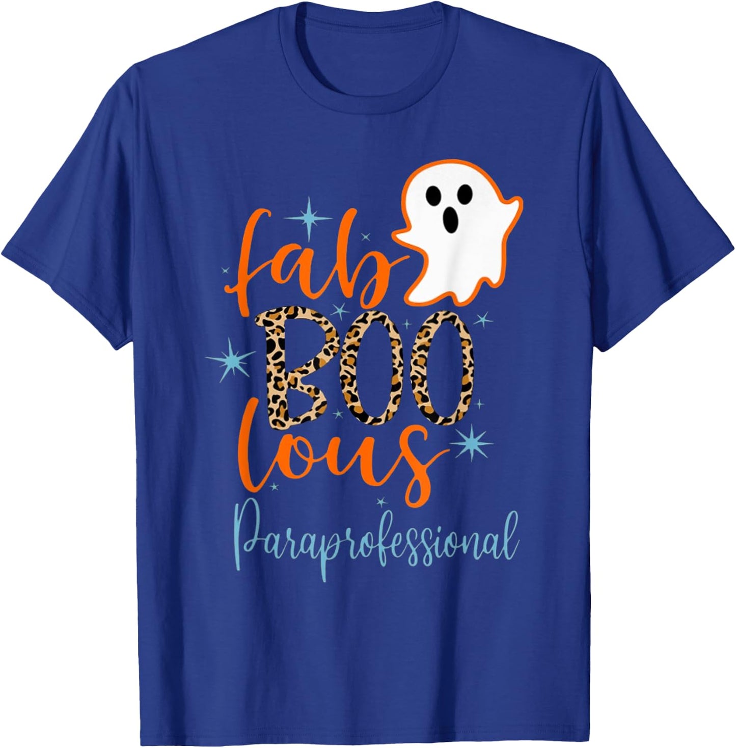 Faboolous Paraprofessional Boo Ghost Teaching Halloween T-Shirt - T-Shirt | Royal
