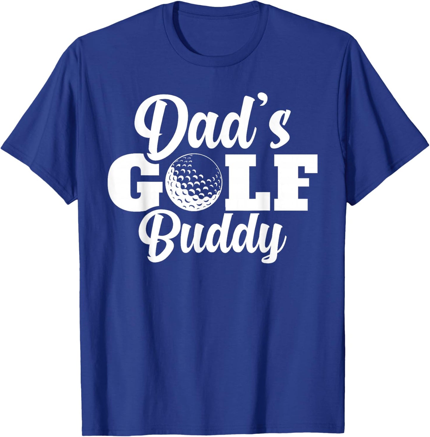 Dad's Golf Buddy Toddler Golfing Lover Gag Gifts Novelty T-Shirt - T-Shirt | Royal