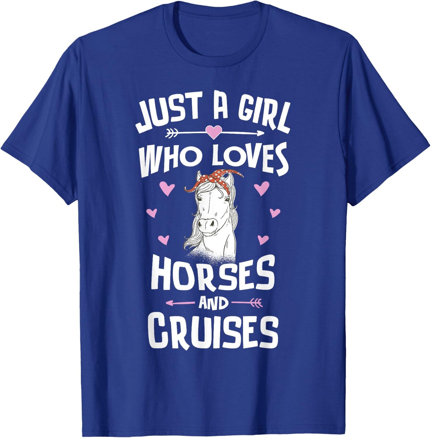 Horses And Cruises Gifts for Girls Women T-Shirt - T-Shirt | Royal