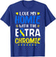 Love My Homie With The Extra Chromie Down Syndrome Awareness T-Shirt - T-Shirt | Royal