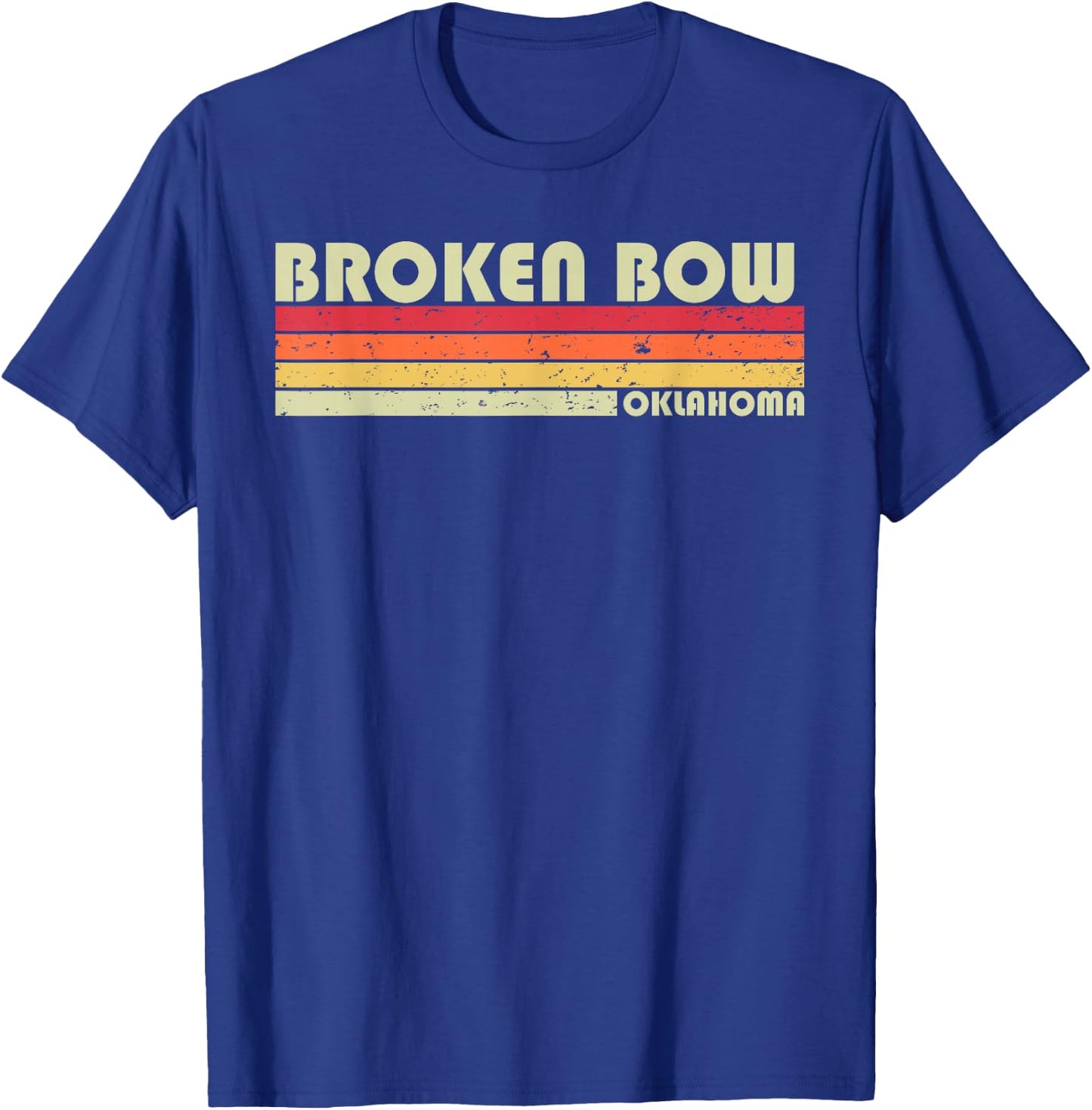 BROKEN BOW OK OKLAHOMA Funny City Home Roots Gift Retro 80s T-Shirt - T-Shirt | Royal