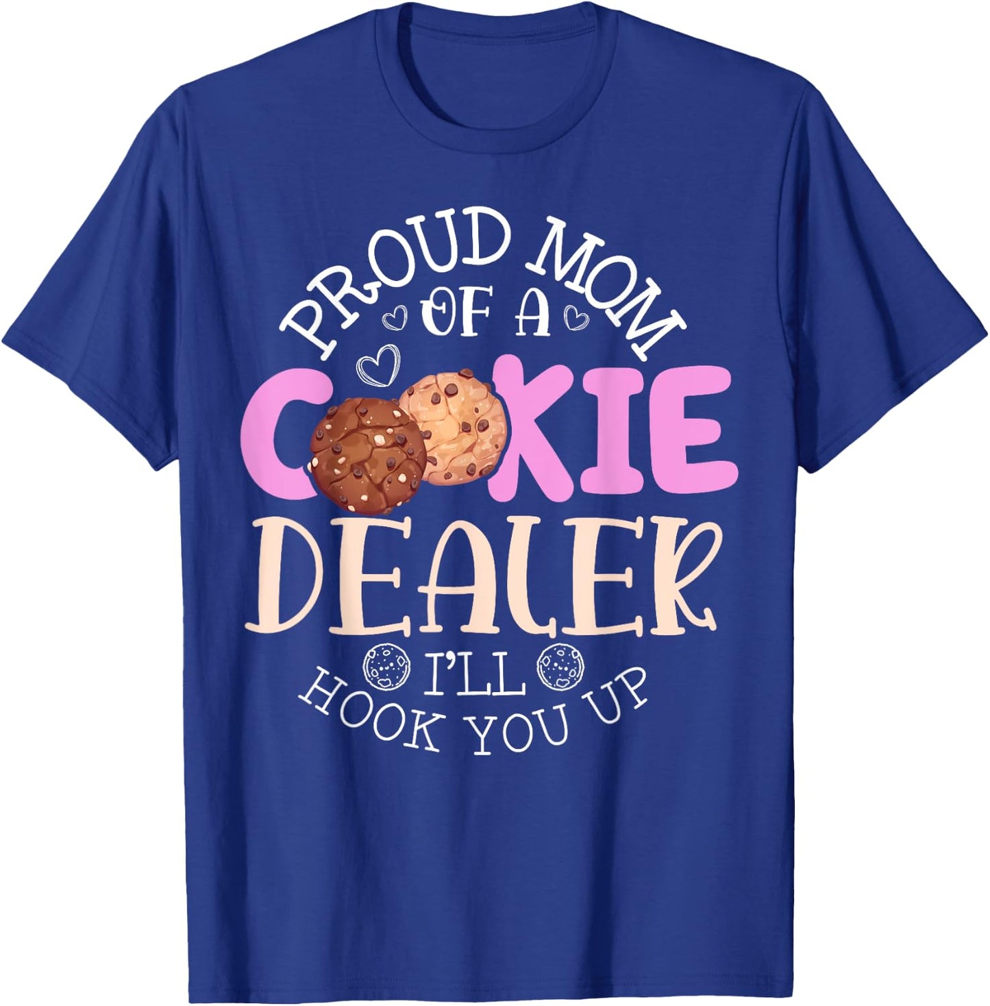 Proud Mom Of A Cookie Dealer Girl Troop Leader Cookie Mom T-Shirt - T-Shirt | Royal