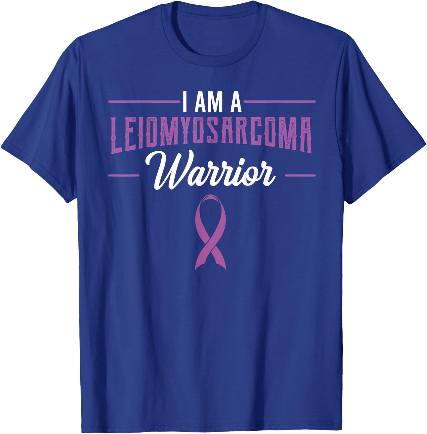Leiomyosarcoma LMS Warrior Rare Cancer Soft-Tissue Sarcoma T-Shirt - T-Shirt | Royal