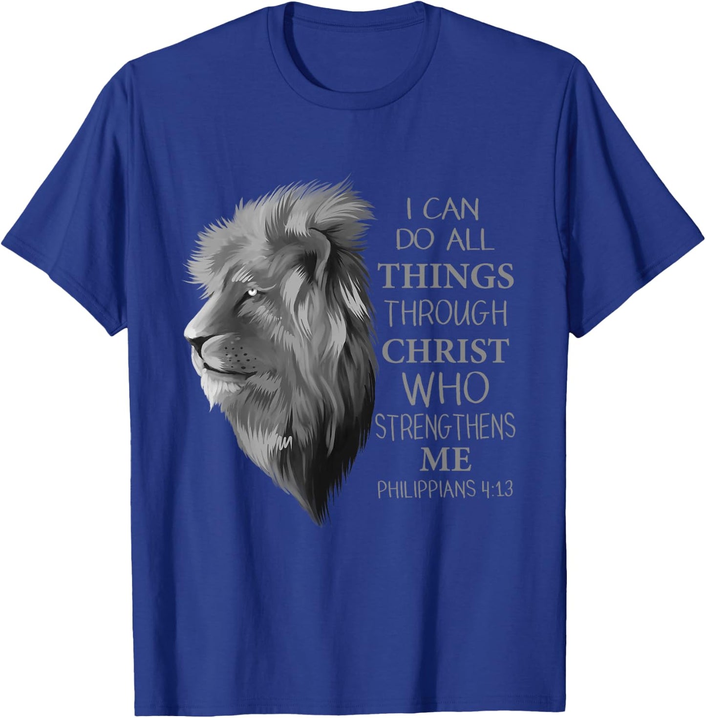 Philippians 4:13 Religious Lion Verses Funny Christian Gift T-Shirt - T-Shirt | Royal
