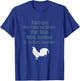 Tengo Mas Gallos Que Amigos Dicho De Gallero T-Shirt - T-Shirt | Royal