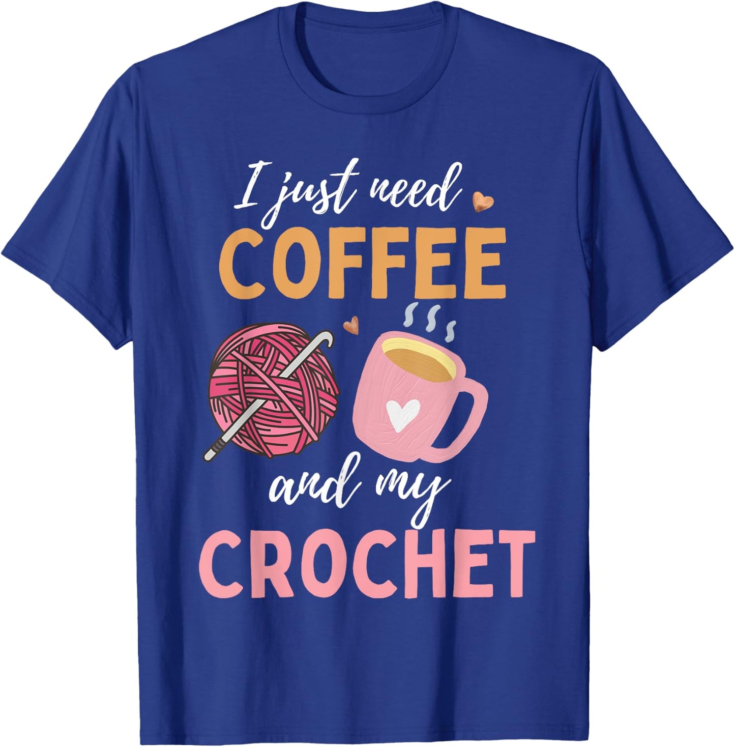Funny Crochet Coffee For Crocheters Crocheting Lover Women T-Shirt - T-Shirt | Royal