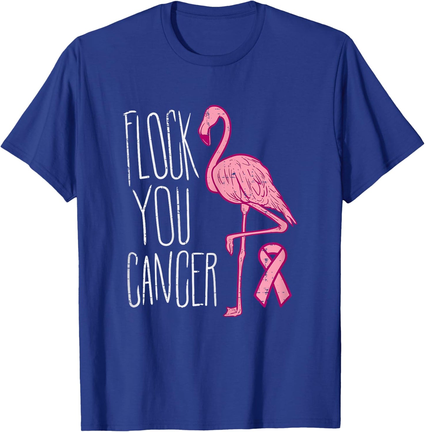 Flock You Breast Cancer Flamingo Pink Ribbon Awareness Gift T-Shirt - T-Shirt | Royal
