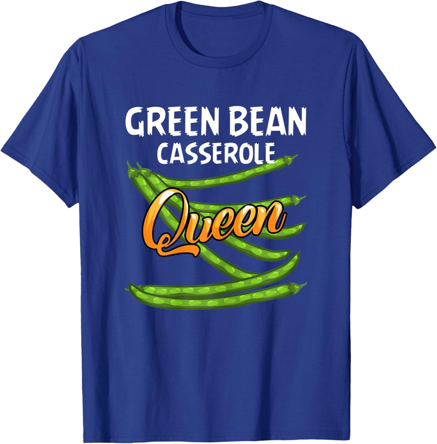 Green Bean Casserole Queen Gift String Bean T-Shirt - T-Shirt | Royal
