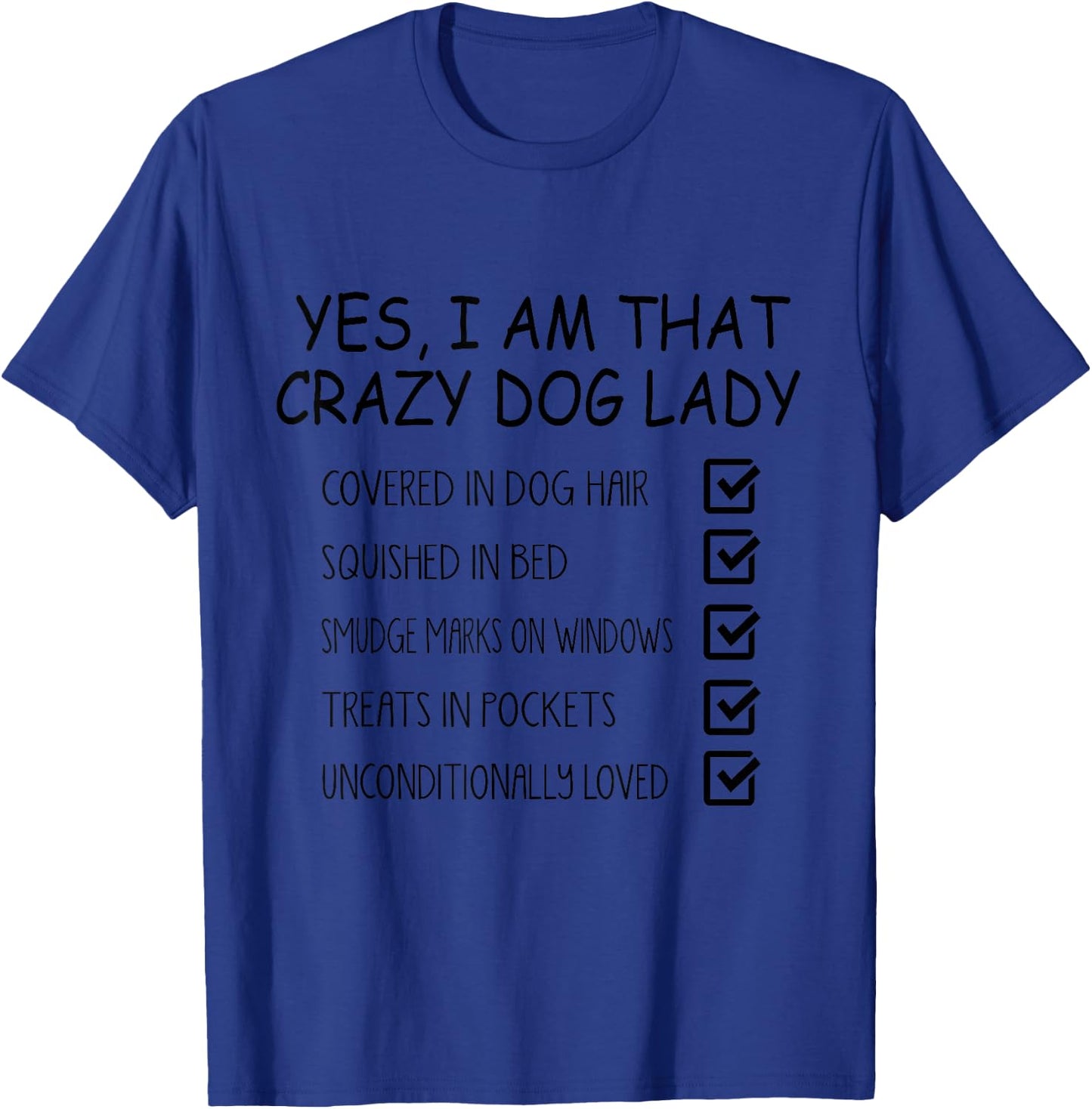 Dog Lover Funny - Yes I Am That Crazy Dog Lady T-Shirt - T-Shirt | Royal