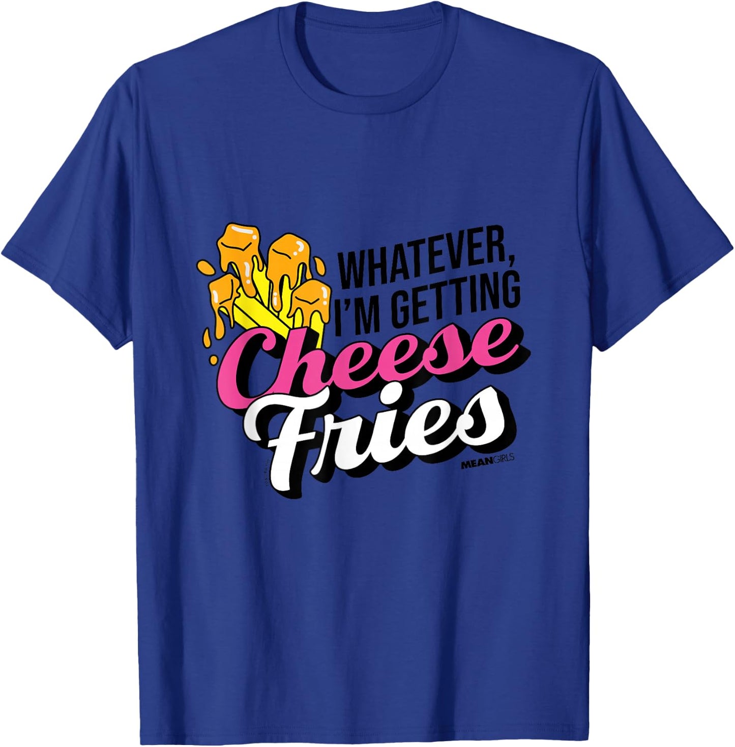 Mean Girls - Cheese Fries T-Shirt - T-Shirt | Royal