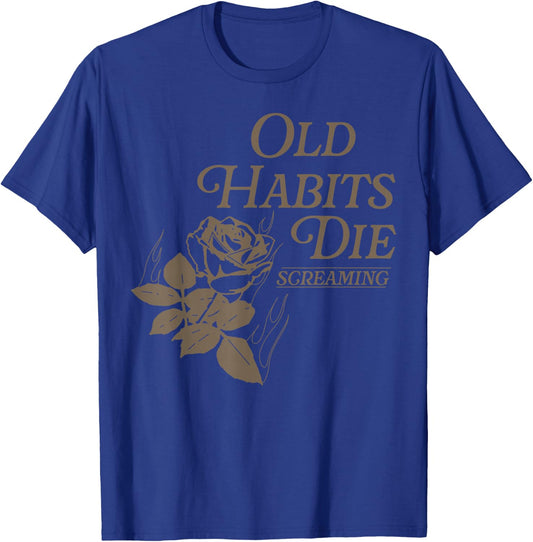 Old Habits Die Screaming , Small, Black T-Shirt - T-Shirt | Royal