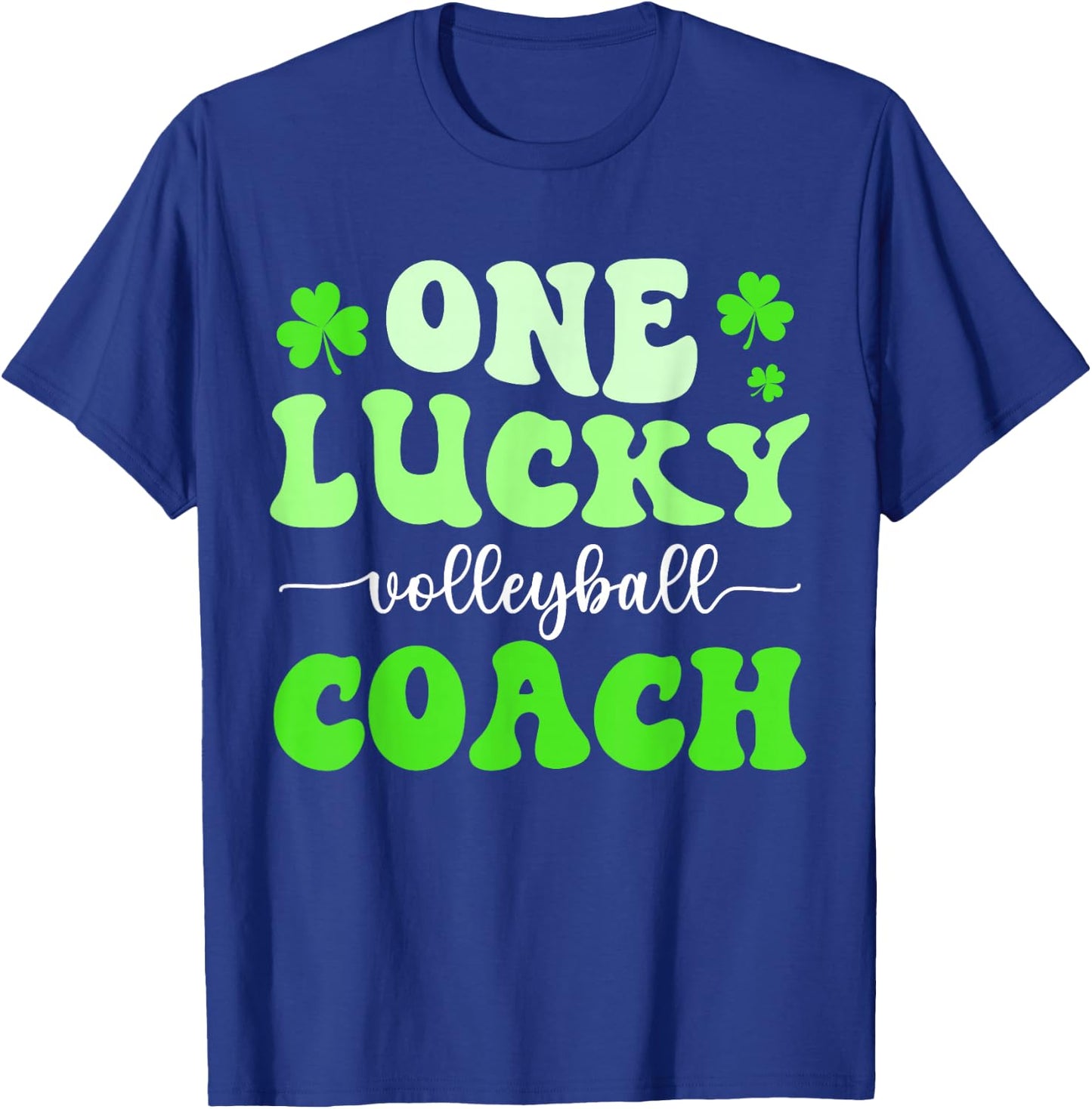 One Lucky Volleyball Coach St Patricks Day Shamrock T-Shirt - T-Shirt | Royal