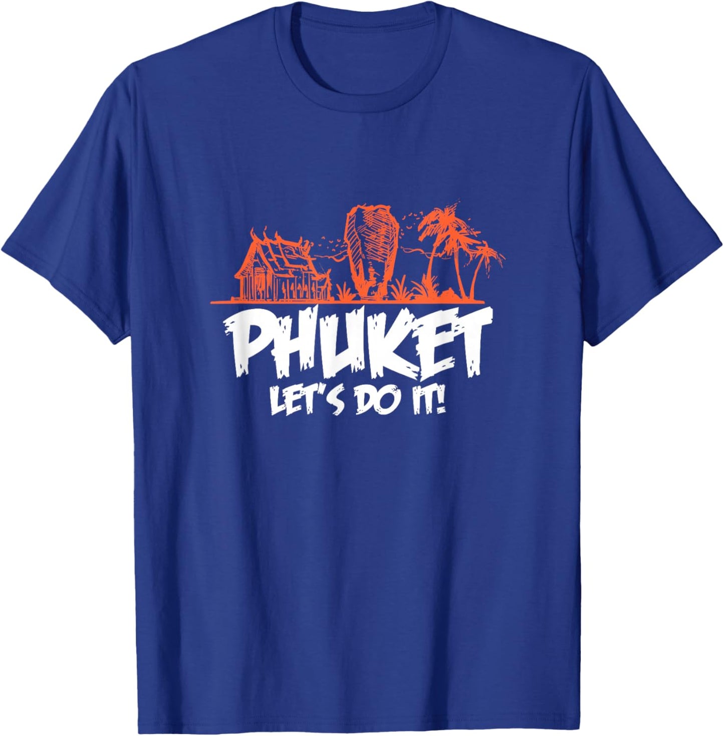 Phuket Let's Do It - and Adventure Awaits T-Shirt - T-Shirt | Royal